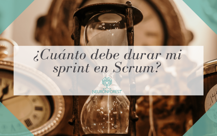 ¿Cuánto debe durar mi sprint en Scrum_